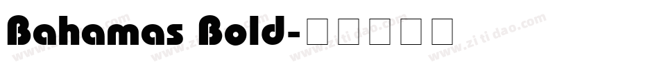 Bahamas Bold字体转换